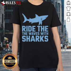 Awesome Ride the Waves with the Sharks ladies tee featuring a vibrant ocean design and stylish fit for beach lovers.