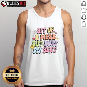 Model wearing 'Cute Bit of a Mess But Doing My Best' tank top, showcasing a relaxed, stylish vibe perfect for casual outfits.