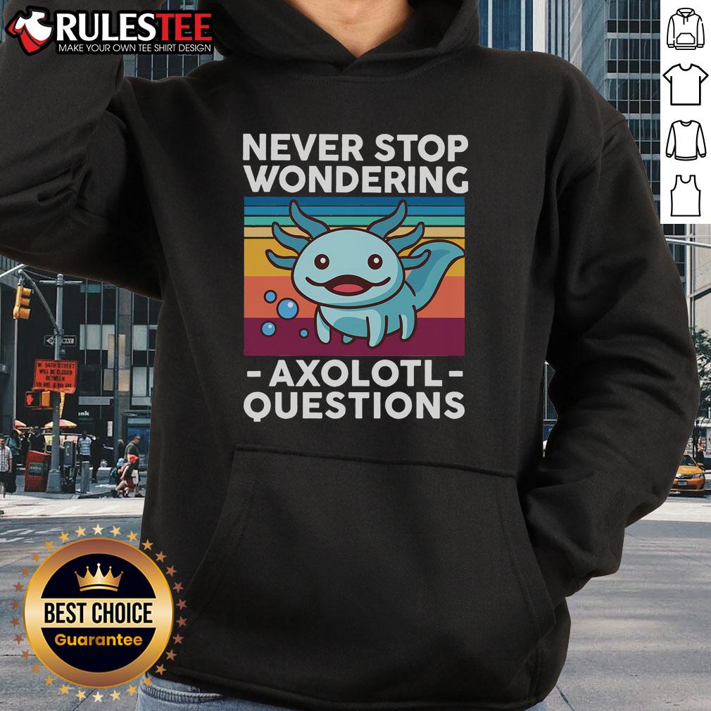 Alt Text: Cute Never Stop Wondering Axolotl Hoodie featuring a vibrant axolotl design, perfect for aquatic animal lovers.