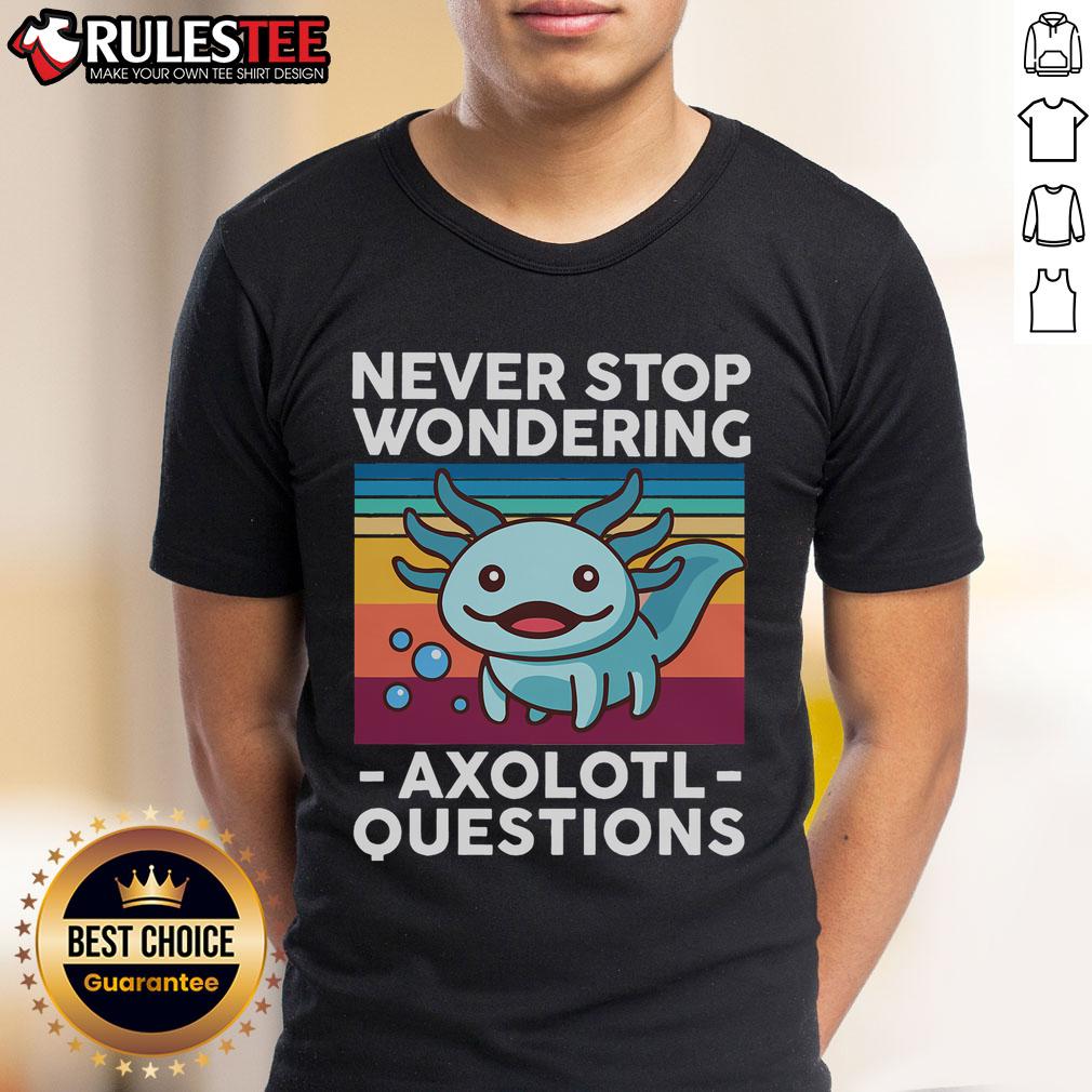 Alt Text: Cute Never Stop Wondering Axolotl T-Shirt featuring a colorful axolotl graphic and playful typography design.