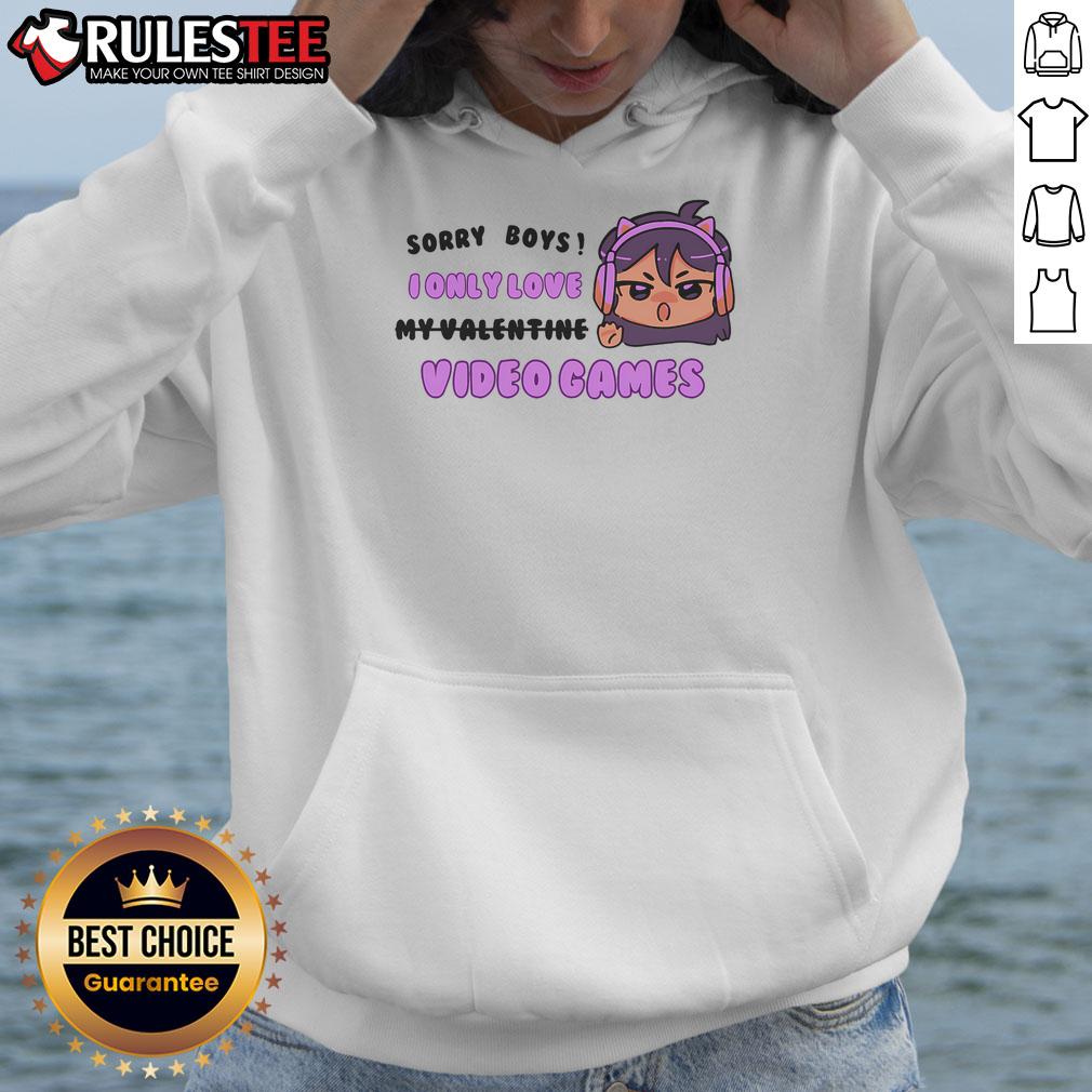 Alt Text: Cute hoodie with cat ears saying Sorry Boys, I Only Love Video Games, perfect for gamers and cat lovers.