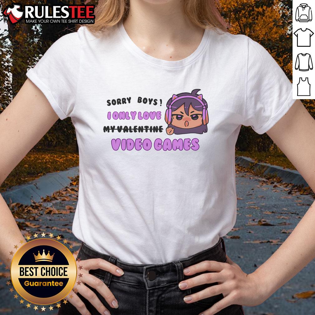Cute 'Sorry Boys, I Only Love Video Games' cat ears headphones ladies tee, perfect for gaming enthusiasts.