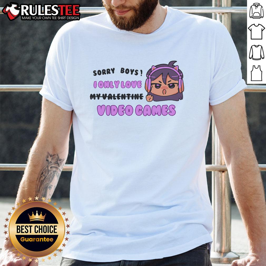 Alt Text: Cute 'Sorry Boys I Only Love Video Games' cat ears headphones t-shirt, perfect for gaming enthusiasts.