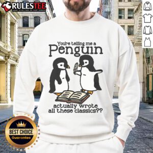 Adorable sweatshirt featuring a penguin with a humorous quote about classic literature, perfect for book lovers.