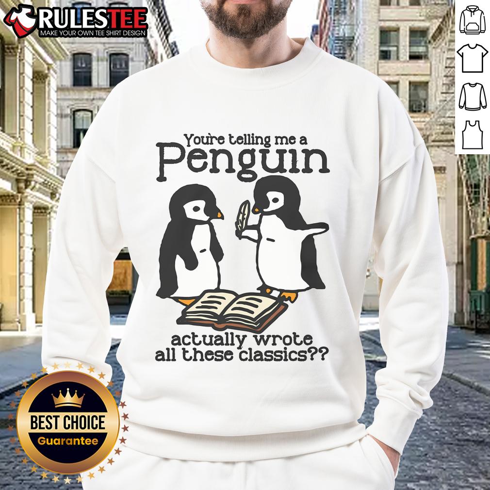 Adorable sweatshirt featuring a penguin with a humorous quote about classic literature, perfect for book lovers.