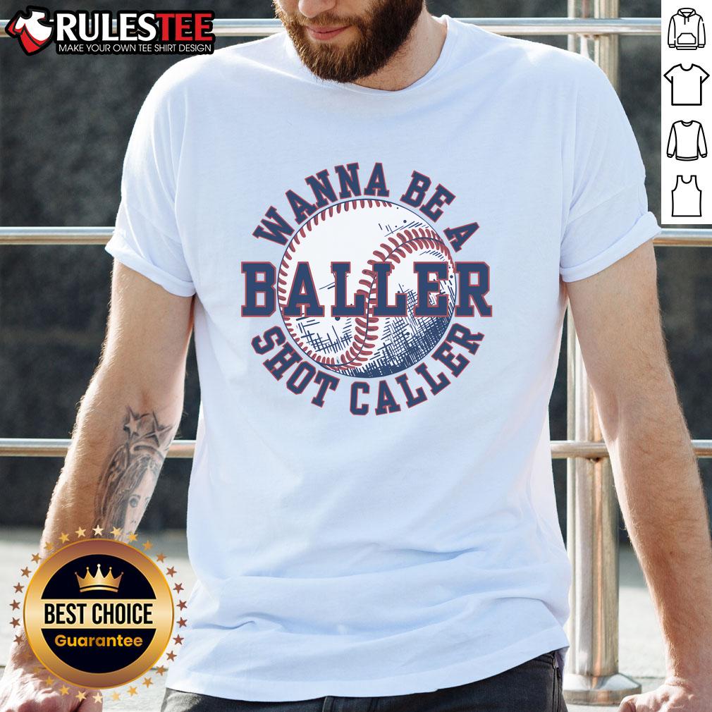 Alt Text: Funny Baller Wanna Be A Shot Caller Baseball Player T-Shirt featuring a playful graphic design for sports enthusiasts.
