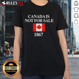 Funny Canada Is Not For Sale 1867 Ladies Tee featuring a humorous graphic and vibrant colors, perfect for patriotic fashion.