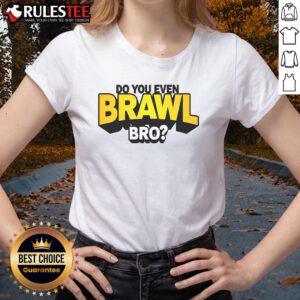 Funny 'Do You Even Brawl, Bro?' All Star Brawl Ladies Tee featuring vibrant graphics and a playful design for gamers.