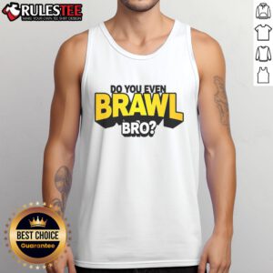 Funny 'Do You Even Brawl Bro' All-Star Brawl tank top featuring vibrant graphics and playful design for gaming fans.