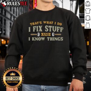 Funny 'I Fix Stuff I Know Things' sweatshirt design featuring playful text on a cozy fabric background.