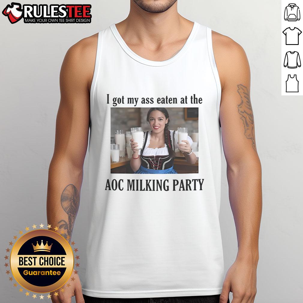 Funny tank top design featuring 'I Got My Ass Eaten at the AOC Milking Party' slogan, perfect for party lovers.