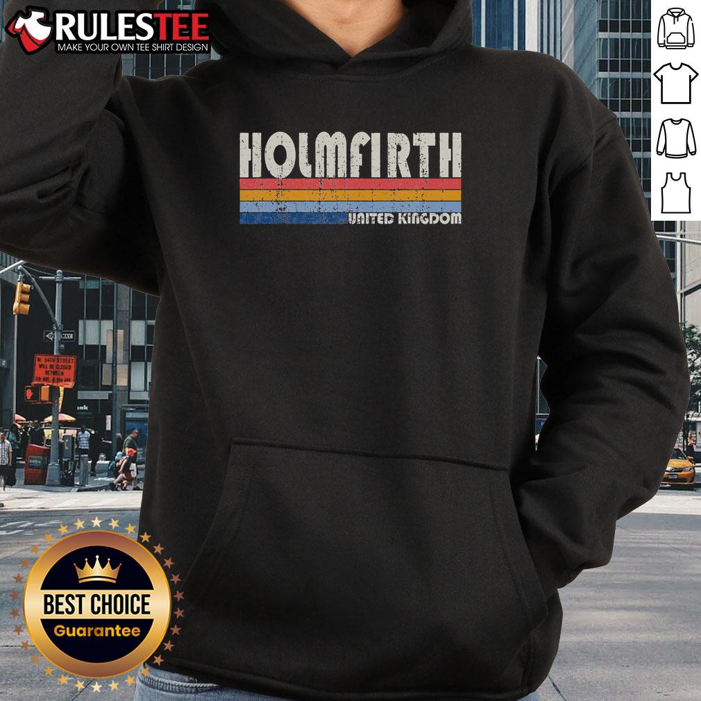Retro vintage hoodie featuring Holmfirth, United Kingdom design, perfect for stylish casual wear and nostalgia lovers.