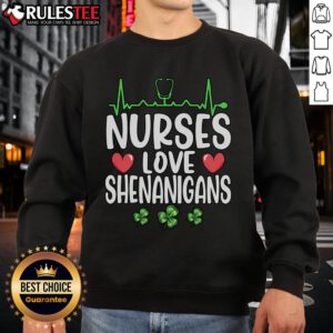 Top Nurses Love Shenanigans Saint Patrick's Day sweatshirt featuring playful design and vibrant green color.