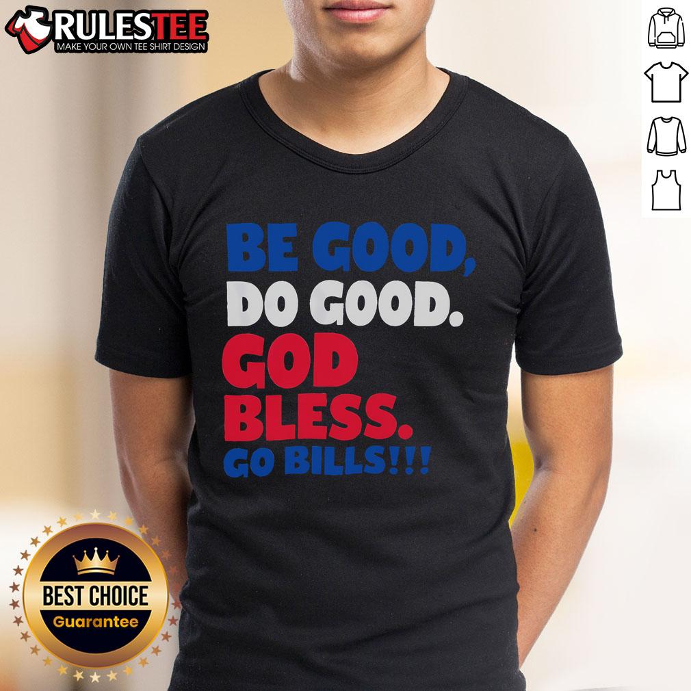 Awesome Be Good Do Good God Bless Go Bill 17 Josh T-Shirt featuring a bold graphic design and vibrant colors.
