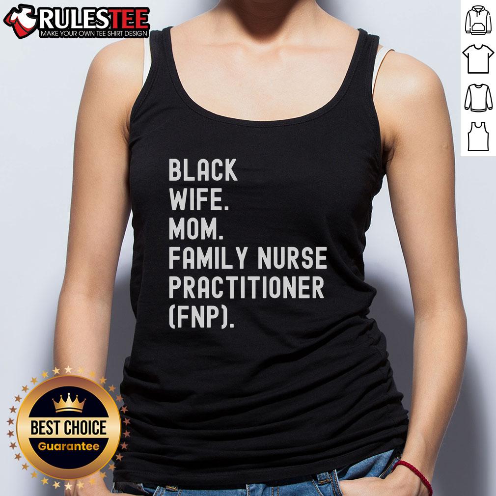Awesome Black wife and mom wearing a nurse practitioner FNP tank top, showcasing family pride and professional identity.