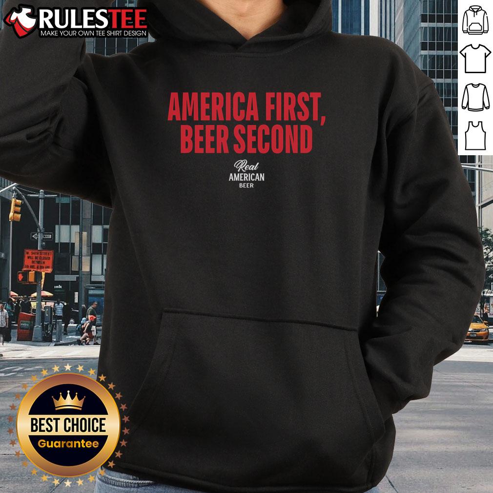 Awesome Real American Beer hoodie featuring 'America First Beer Second' slogan, perfect for beer enthusiasts and patriots.