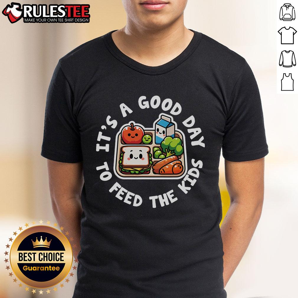 Alt Text: Cute 'It's A Good Day To Feed The Kids' Lunch Lady Appreciation T-Shirt for school cafeteria staff.