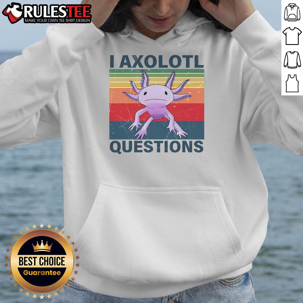 Funny I Axolotl Question hoodie design for retro vintage axolotl lovers featuring a playful axolotl graphic.