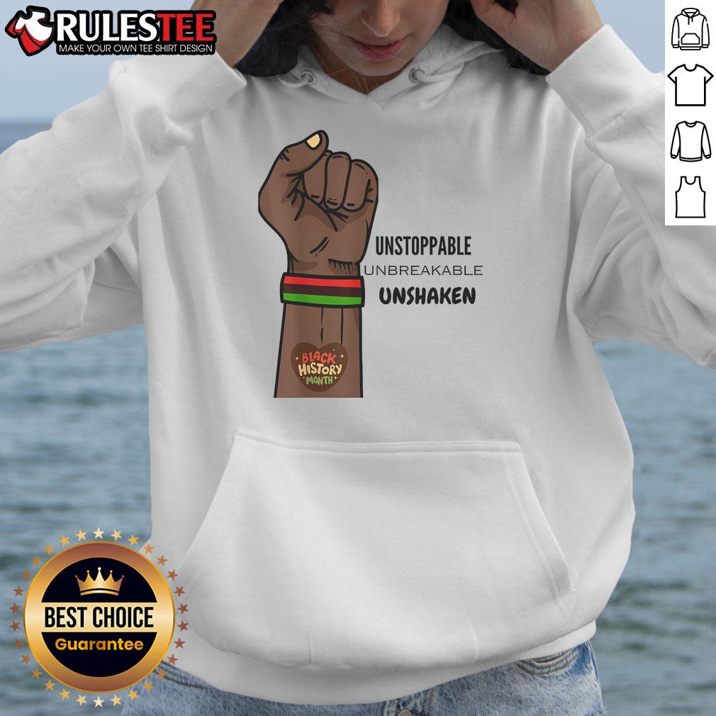 Hot Black History Month hoodie featuring 'Unstoppable, Unshaken, Unbreakable' design, perfect for celebrating heritage.