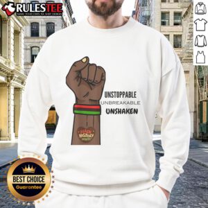 Hot Black History Month Unstoppable Unshaken Unbreakable Sweatshirt showcasing bold design and cultural pride.