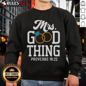 Nice Mrs. Good Thing Christian sweatshirt featuring a stylish design perfect for faith-inspired casual wear.