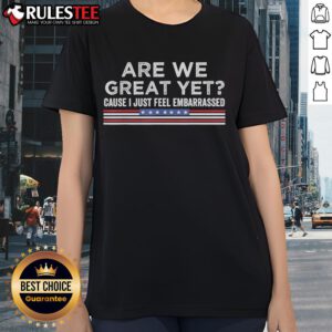 Women's 'Are We Great Yet?' tee featuring the American flag design for 2025, perfect for patriotic occasions.