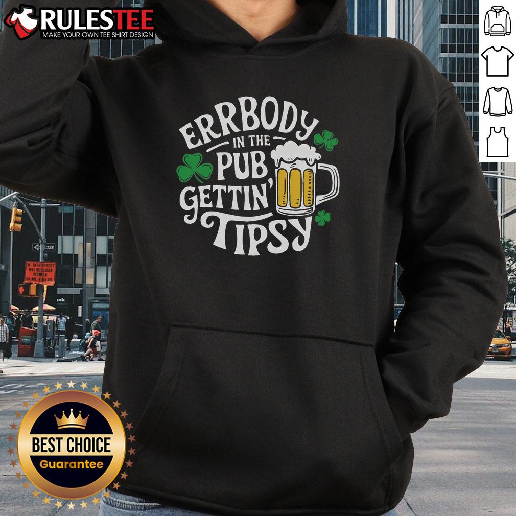 Alt Text: Top Everybody In The Club Gettin Tipsy St. Patrick's Day Hoodie featuring festive green design and playful graphics.