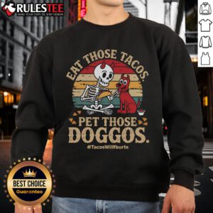 Vintage retro sunset sweatshirt featuring 'Eat Those Tacos' and 'Pet Those Doggos' designs, perfect for casual wear.
