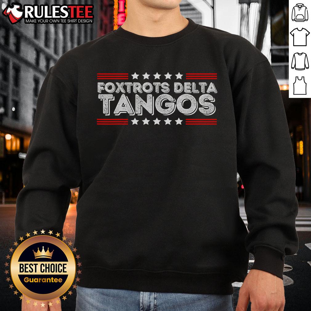 Alt Text: Funny patriotic sweatshirt featuring Awesome Foxtrots and Delta Tangos design, perfect for dance enthusiasts.