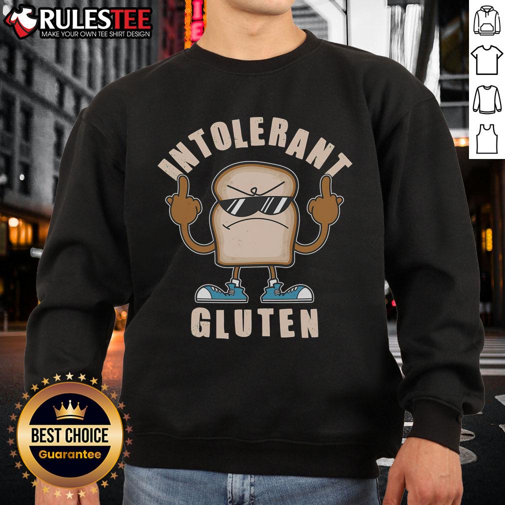 Awesome funny intolerant gluten sweatshirt featuring a humorous graphic, perfect for gluten-free enthusiasts and casual wear.