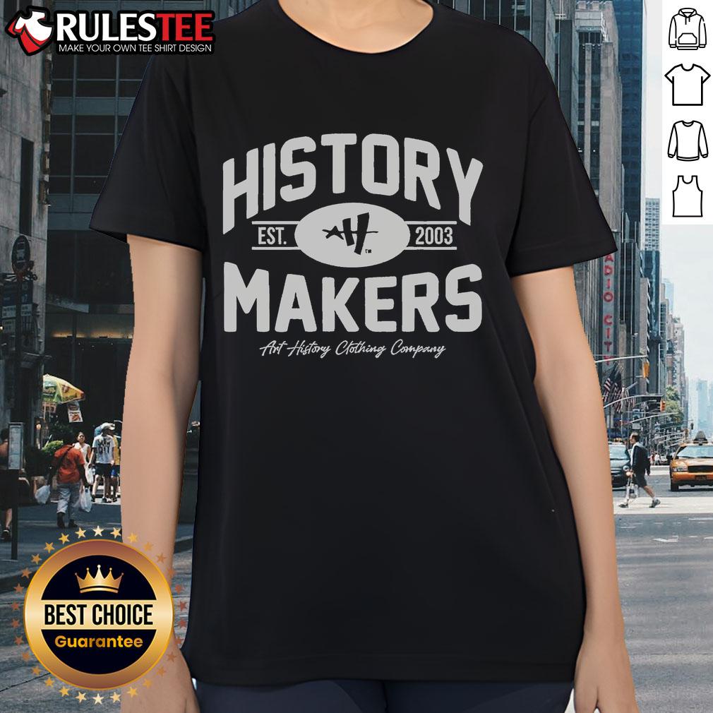 Awesome History Makers established 2003 ladies tee featuring a stylish design and vibrant colors for casual wear.