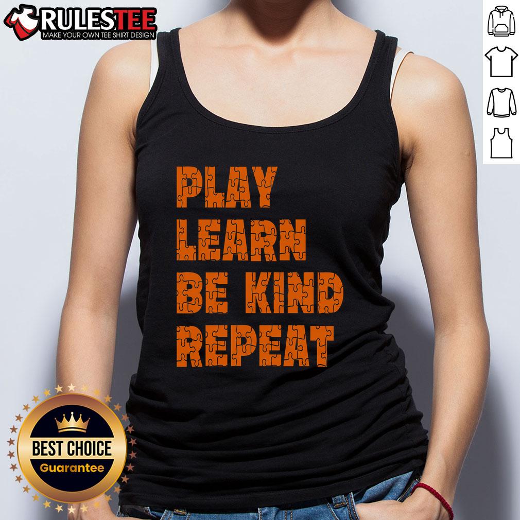Orange tank top with 'Play, Learn, Be Kind, Repeat' design for Autism Awareness Unity Day.