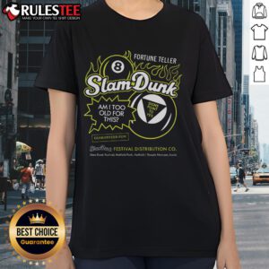 Awesome Slam Dunk 8 Ball Fortune Teller Ladies Tee featuring vibrant graphics and a stylish fit for casual wear.