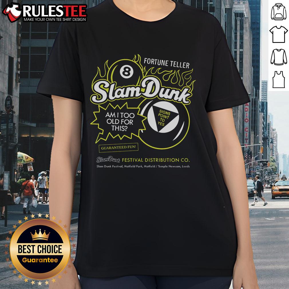 Awesome Slam Dunk 8 Ball Fortune Teller Ladies Tee featuring vibrant graphics and a stylish fit for casual wear.