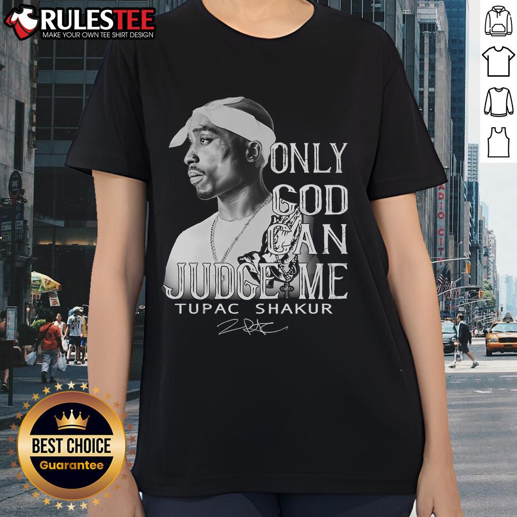 Awesome Tupac Shakur 'Only God Can Judge Me' limited edition ladies tee featuring bold graphic design and stylish fit.