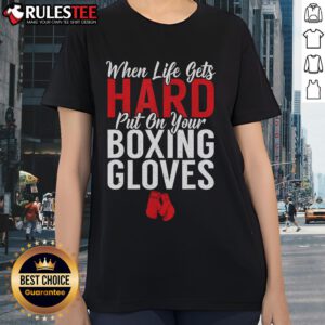 Empowering women's tee featuring a boxer with gloves, perfect for motivation when life gets hard.