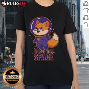 Alt Text: Cute cosmic fox graphic on a ladies tee, featuring the phrase I Need My Space for a stylish, fun look.