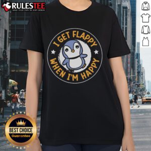 Cute I Get Flappy When I'm Happy ladies tee featuring a playful design, perfect for casual wear and expressing joy.