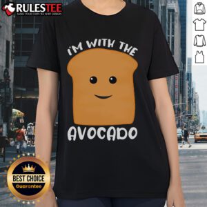 Adorable 'I'm With The Avocado Toast' ladies tee featuring a fun avocado graphic, perfect for brunch lovers and foodies.
