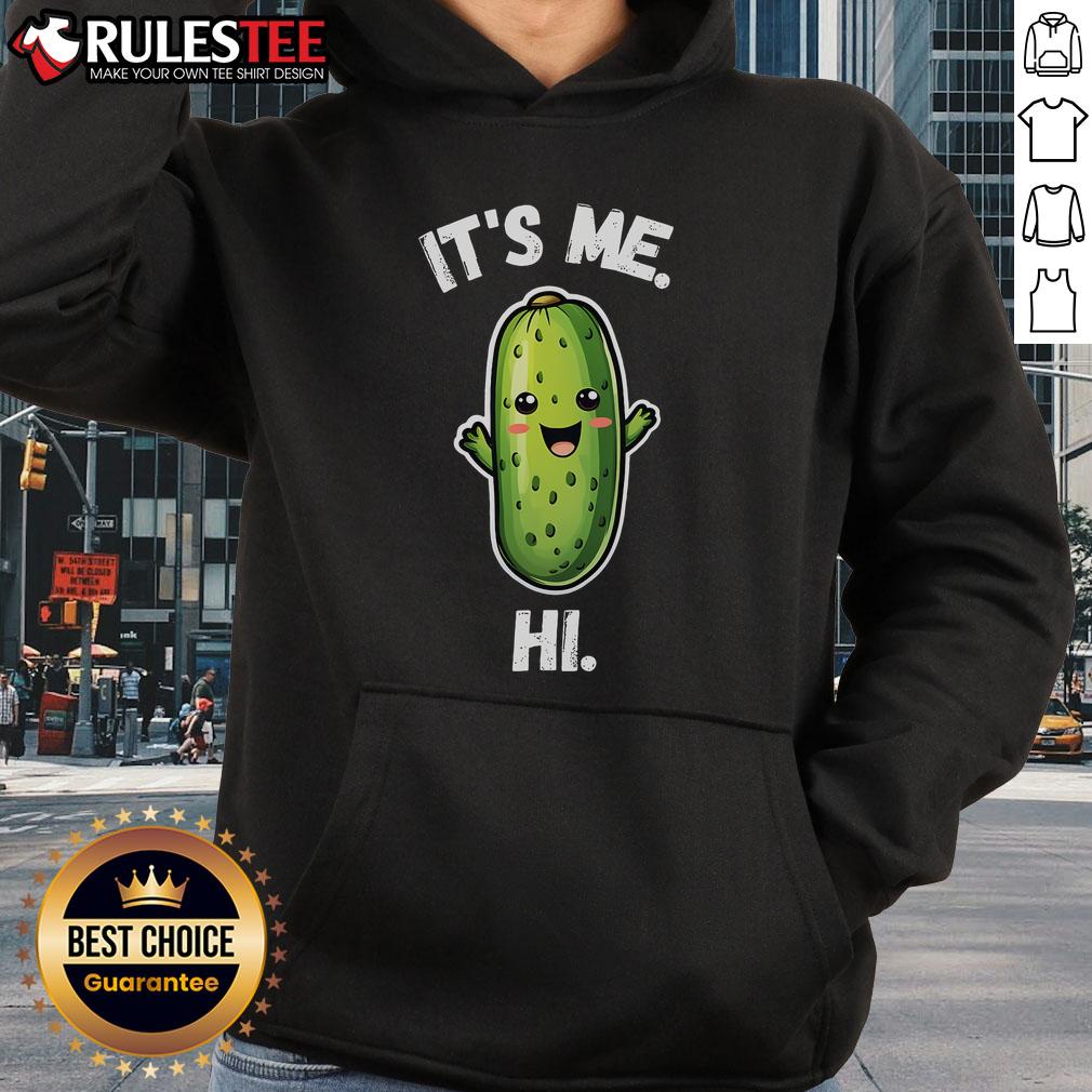 Alt Text: Cute 'It's Me Hi I'm The Pickle' hoodie for funny pickles lovers, featuring a whimsical pickle graphic design.