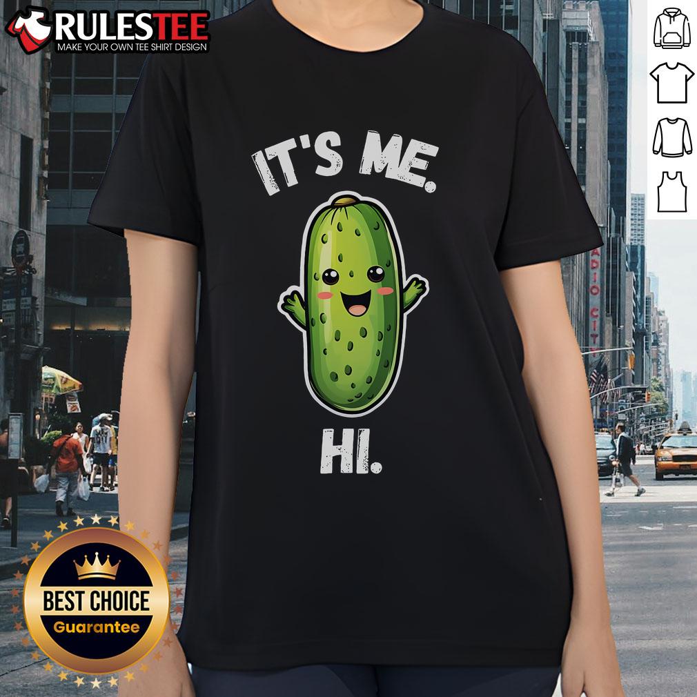 Funny pickles lover ladies tee with 'Cute It's Me Hi I'm The Pickle' design, perfect for pickle enthusiasts and humor lovers.