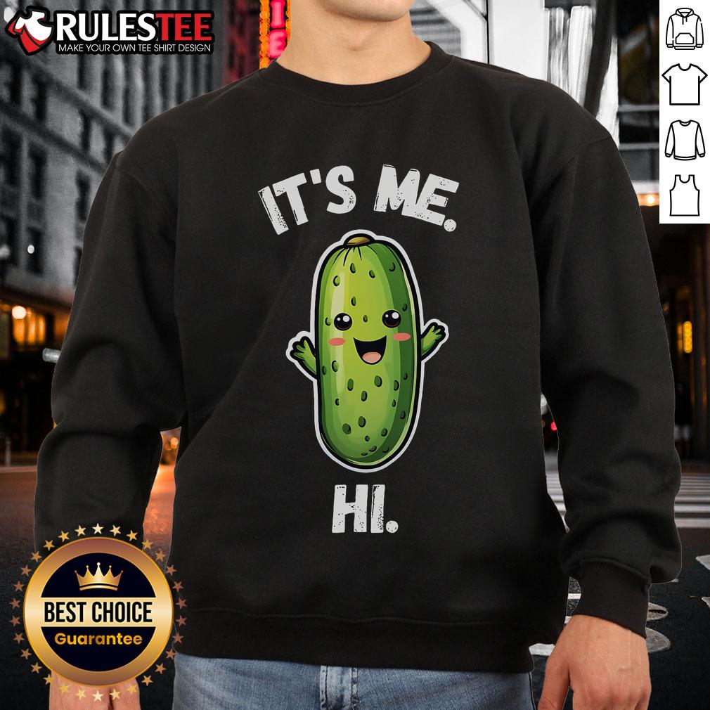 Cute 'It's Me Hi I'm The Pickle' sweatshirt for funny pickles lovers, featuring a playful pickle design.