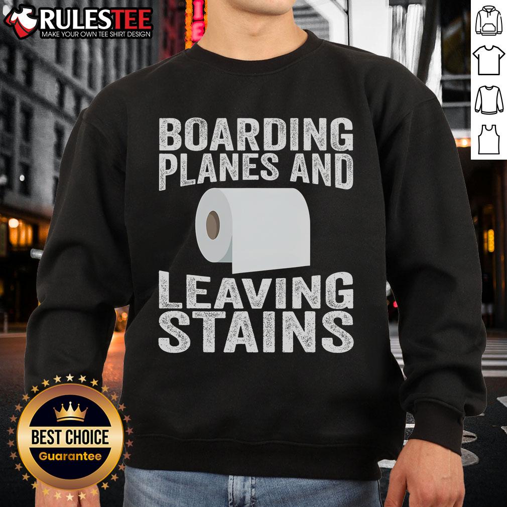 Alt Text: Humorous 'Funny Boarding Planes Leaving Stains' sweatshirt design featuring a playful graphic and vibrant colors.