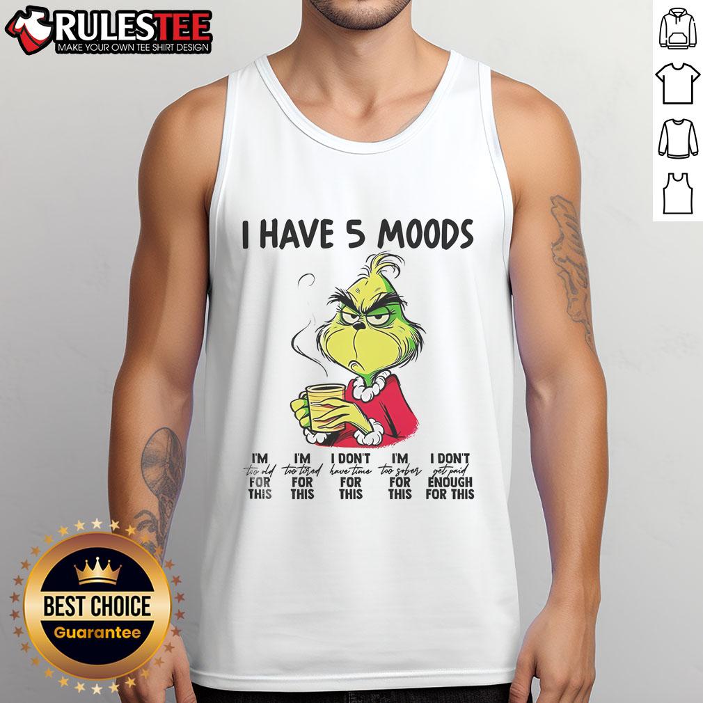 Funny Grinch tank top featuring 'I Have 5 Moods, I'm Too Old for This' design, perfect for holiday humor and casual wear.