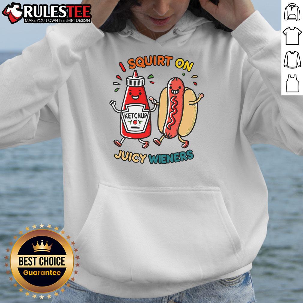 Funny I Squirt On Juicy Wieners Hot Dog Hoodie featuring a playful graphic of a hot dog and vibrant colors.
