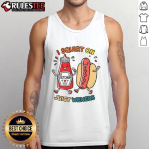 Funny I Squirt On Juicy Wieners Hot Dog Tank Top featuring playful graphics and vibrant colors for food lovers.