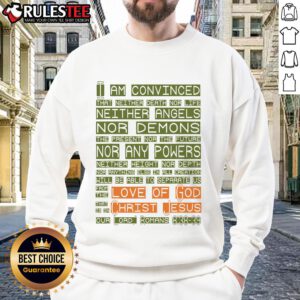 Funny Love of God Christ Jesus Romans Scripture Sweatshirt featuring a playful design and inspirational message.