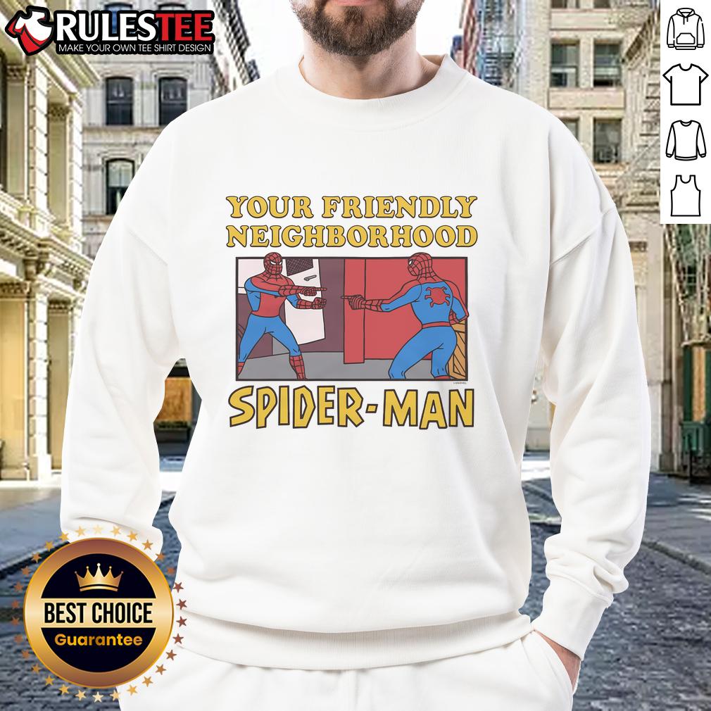 Funny Your Friendly Neighborhood Spider-Man Pointing Meme sweatshirt featuring vibrant graphic design and cozy fit.