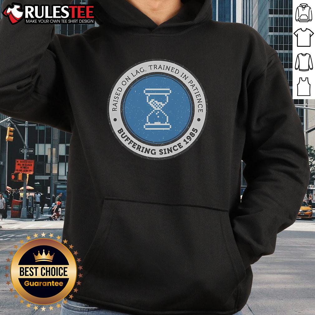 Official Raised On Lag Hoodie: Trained in Patience & Buffering Since 1985, perfect for gamers and casual wear.
