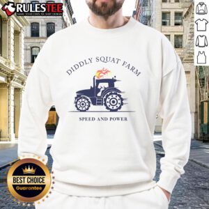 Official Tractor Diddly Squat Farm Speed and Power Sweatshirt featuring a bold design for farm enthusiasts.